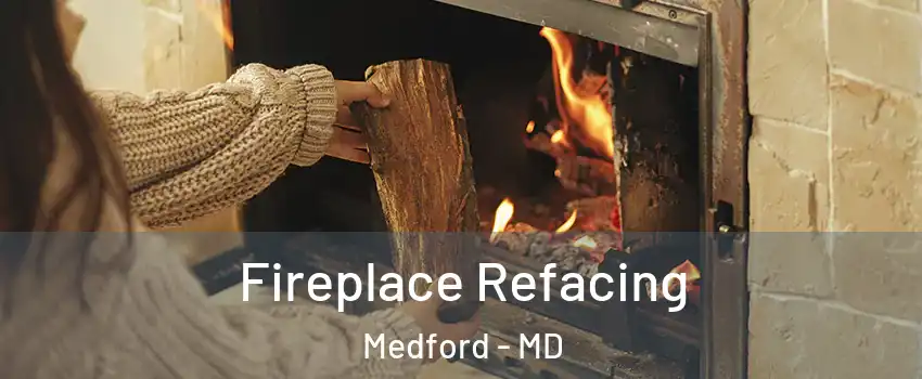 Fireplace Refacing Medford - MD