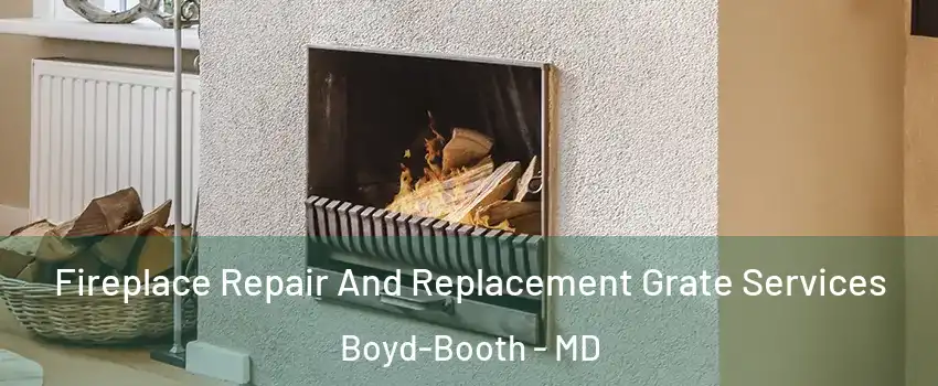 Fireplace Repair And Replacement Grate Services Boyd-Booth - MD