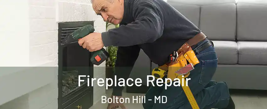 Fireplace Repair Bolton Hill - MD