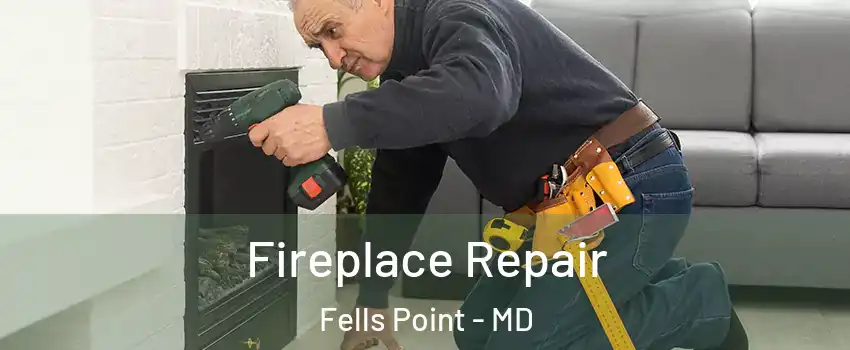 Fireplace Repair Fells Point - MD