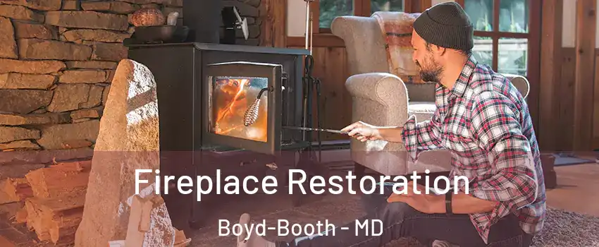 Fireplace Restoration Boyd-Booth - MD