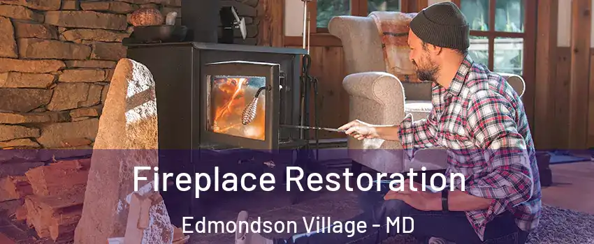 Fireplace Restoration Edmondson Village - MD