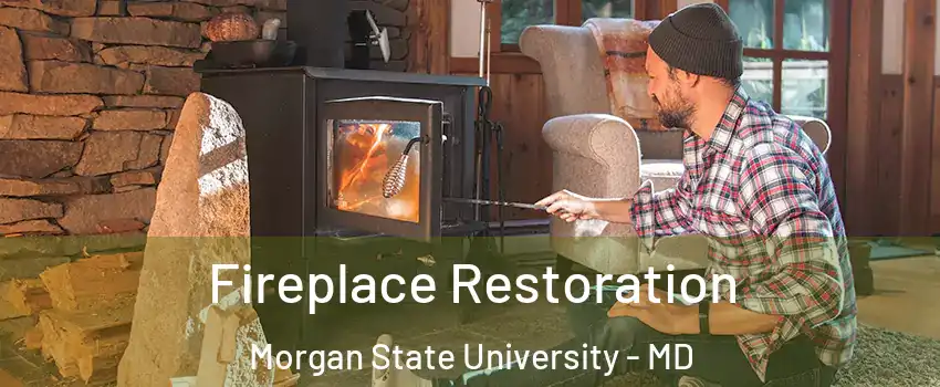 Fireplace Restoration Morgan State University - MD