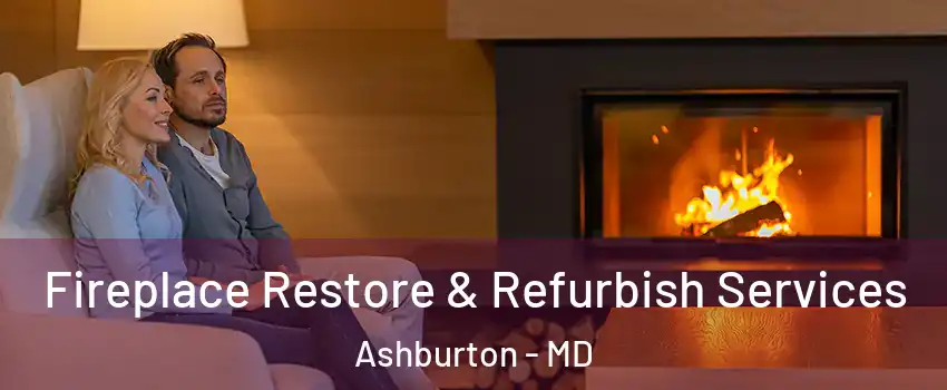 Fireplace Restore & Refurbish Services Ashburton - MD