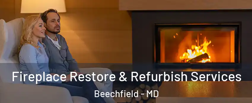 Fireplace Restore & Refurbish Services Beechfield - MD