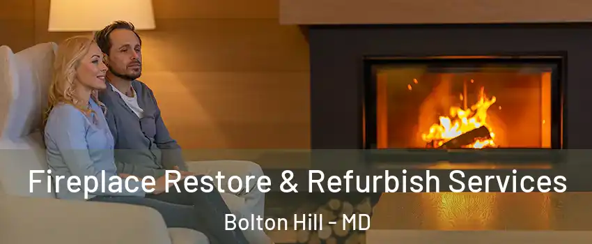 Fireplace Restore & Refurbish Services Bolton Hill - MD