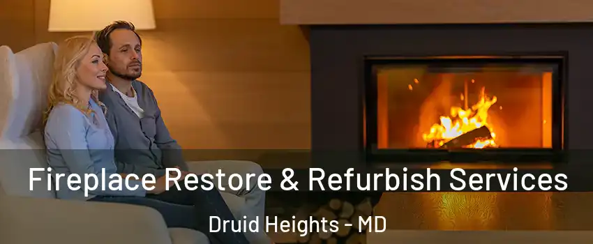 Fireplace Restore & Refurbish Services Druid Heights - MD