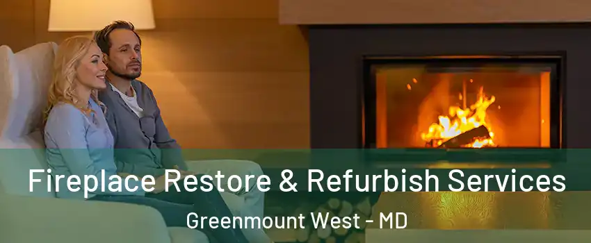 Fireplace Restore & Refurbish Services Greenmount West - MD