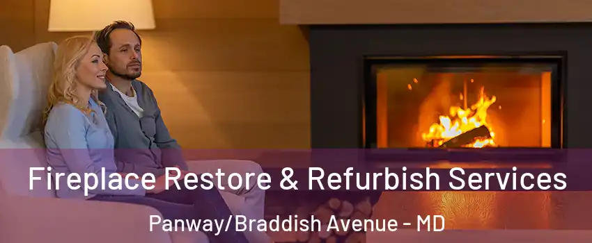 Fireplace Restore & Refurbish Services Panway/Braddish Avenue - MD