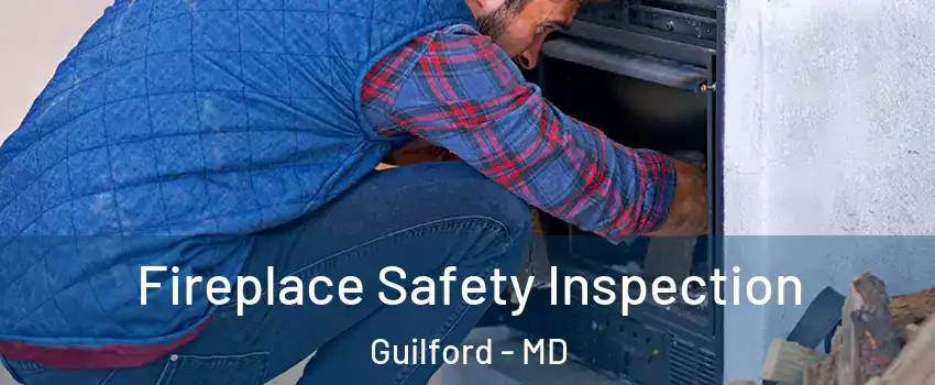 Fireplace Safety Inspection Guilford - MD