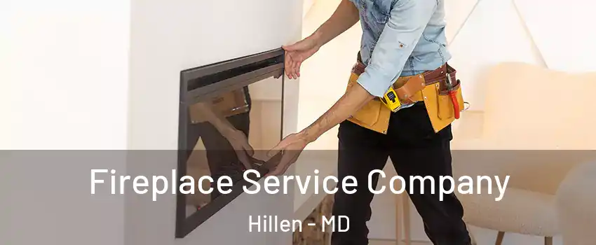 Fireplace Service Company Hillen - MD