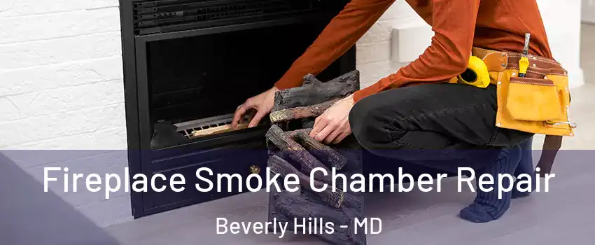 Fireplace Smoke Chamber Repair Beverly Hills - MD