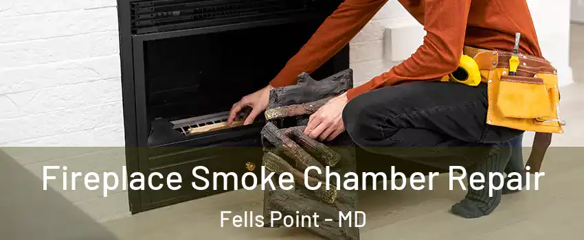 Fireplace Smoke Chamber Repair Fells Point - MD