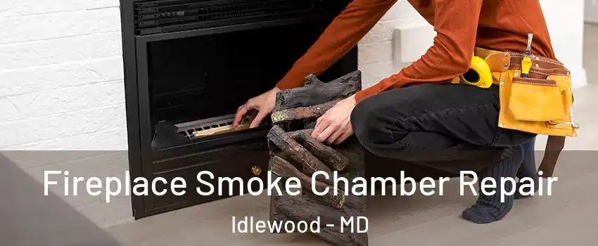 Fireplace Smoke Chamber Repair Idlewood - MD