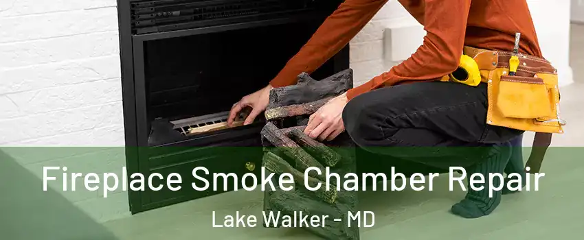 Fireplace Smoke Chamber Repair Lake Walker - MD