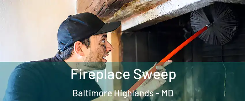Fireplace Sweep Baltimore Highlands - MD