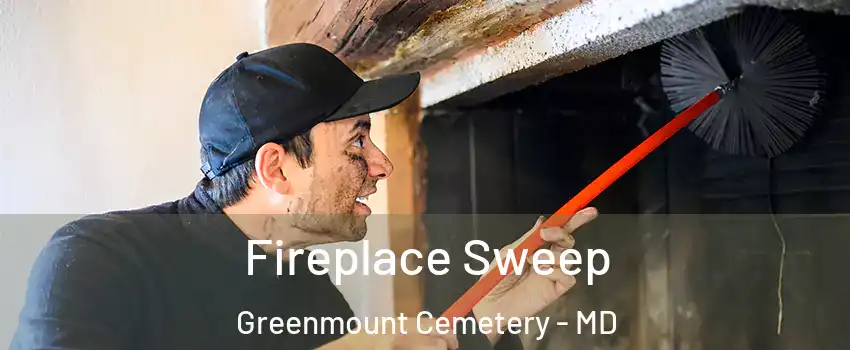 Fireplace Sweep Greenmount Cemetery - MD