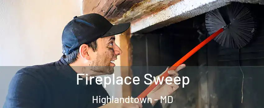 Fireplace Sweep Highlandtown - MD
