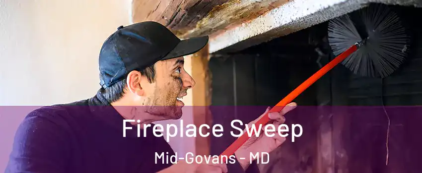 Fireplace Sweep Mid-Govans - MD
