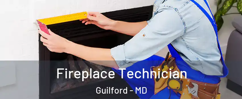 Fireplace Technician Guilford - MD
