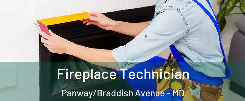 Fireplace Technician Panway/Braddish Avenue - MD