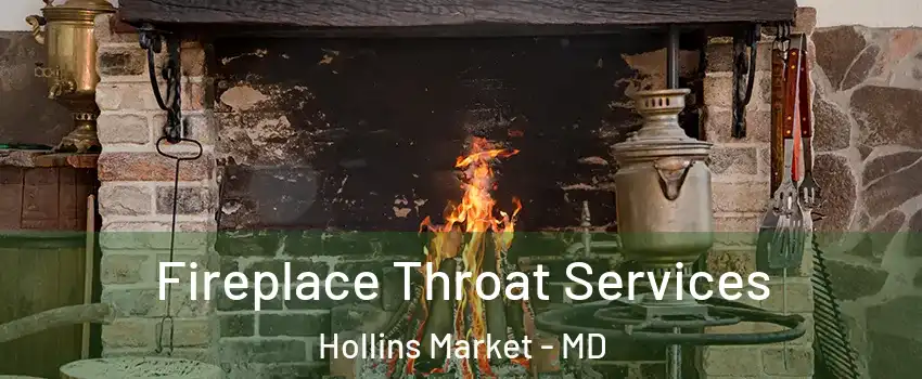 Fireplace Throat Services Hollins Market - MD