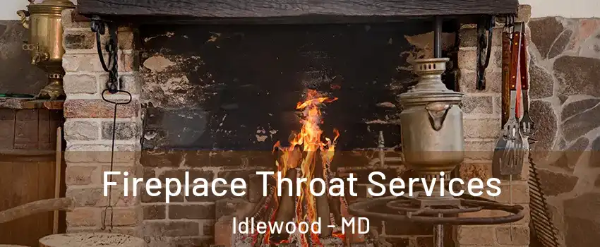 Fireplace Throat Services Idlewood - MD