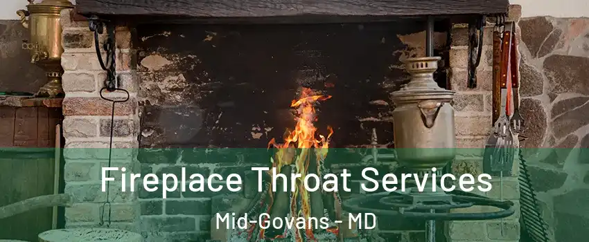 Fireplace Throat Services Mid-Govans - MD