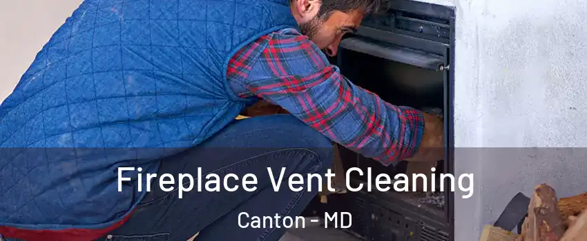 Fireplace Vent Cleaning Canton - MD