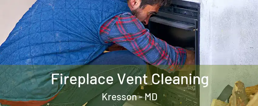 Fireplace Vent Cleaning Kresson - MD