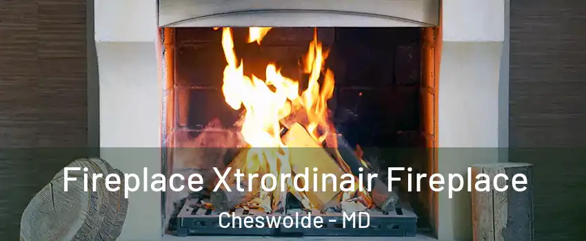 Fireplace Xtrordinair Fireplace Cheswolde - MD