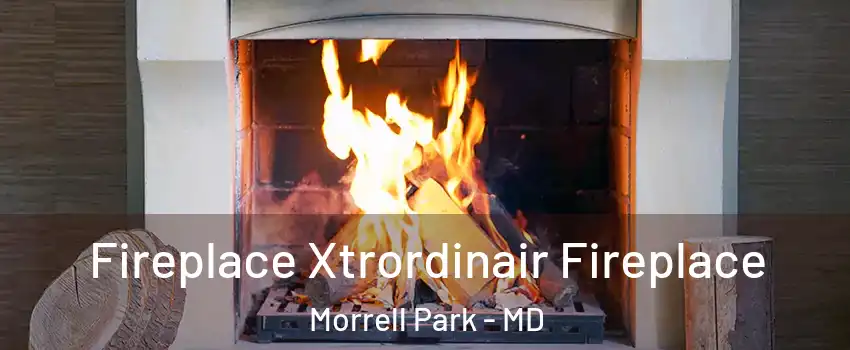 Fireplace Xtrordinair Fireplace Morrell Park - MD