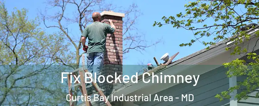 Fix Blocked Chimney Curtis Bay Industrial Area - MD