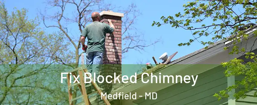 Fix Blocked Chimney Medfield - MD