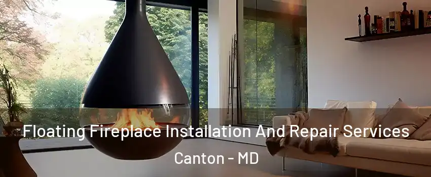Floating Fireplace Installation And Repair Services Canton - MD