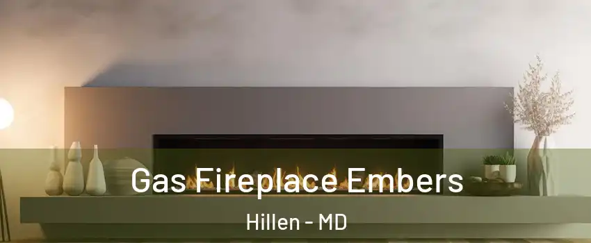Gas Fireplace Embers Hillen - MD