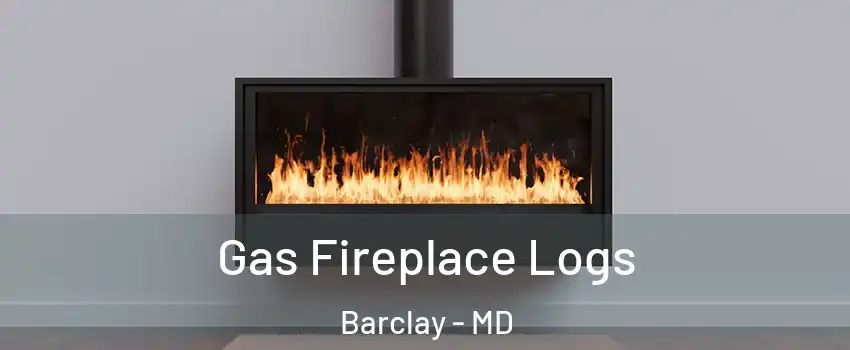 Gas Fireplace Logs Barclay - MD