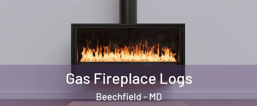 Gas Fireplace Logs Beechfield - MD