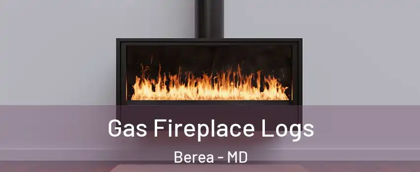 Gas Fireplace Logs Berea - MD