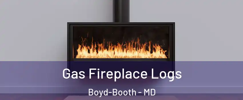 Gas Fireplace Logs Boyd-Booth - MD
