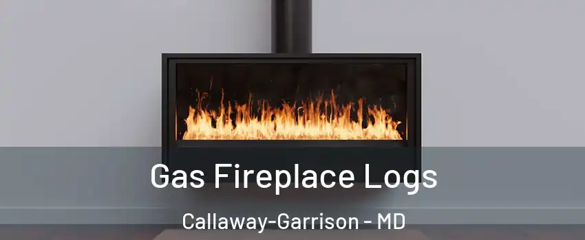 Gas Fireplace Logs Callaway-Garrison - MD