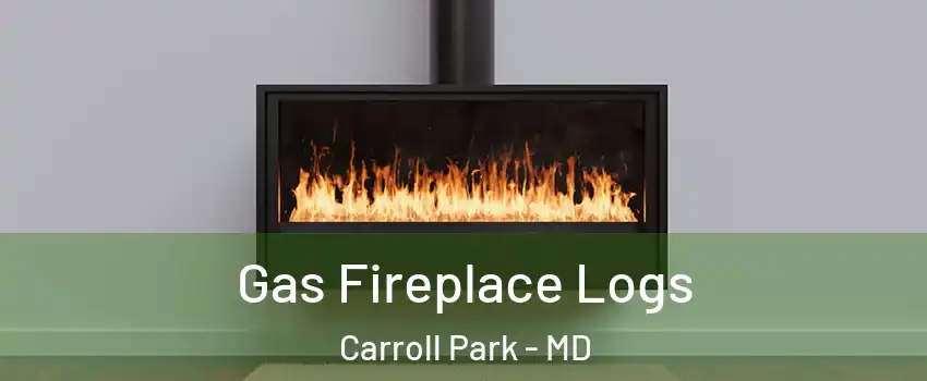 Gas Fireplace Logs Carroll Park - MD