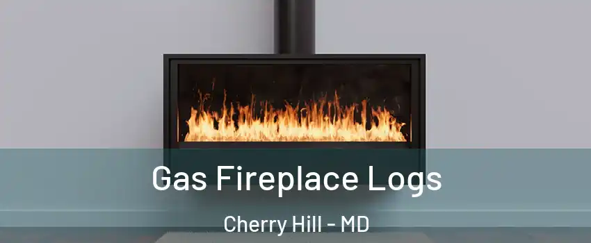 Gas Fireplace Logs Cherry Hill - MD