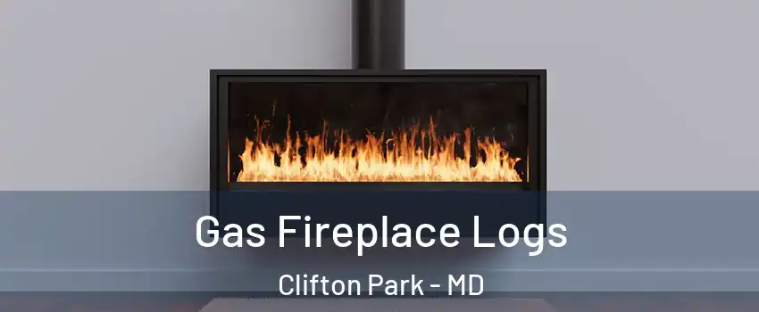 Gas Fireplace Logs Clifton Park - MD