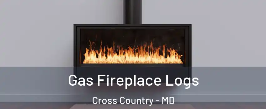 Gas Fireplace Logs Cross Country - MD