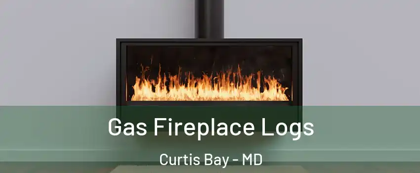 Gas Fireplace Logs Curtis Bay - MD