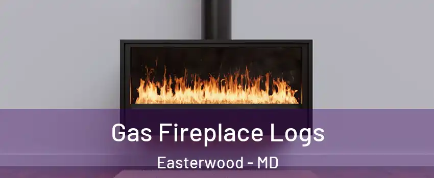Gas Fireplace Logs Easterwood - MD