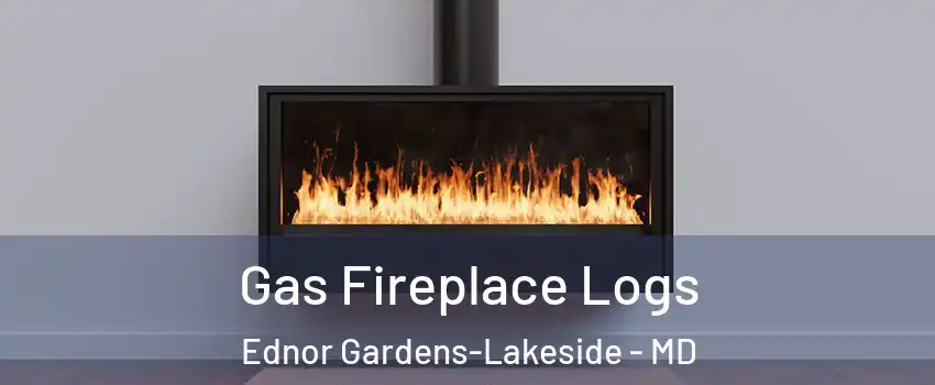Gas Fireplace Logs Ednor Gardens-Lakeside - MD
