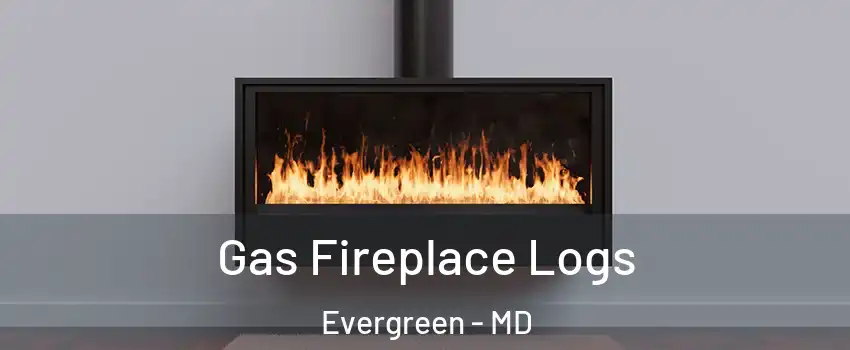 Gas Fireplace Logs Evergreen - MD