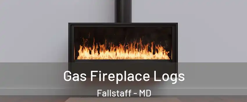 Gas Fireplace Logs Fallstaff - MD